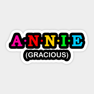 Annie - Gracious Sticker